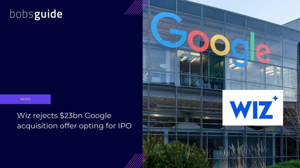 Wiz Declines $23 Billion Google Acquisition